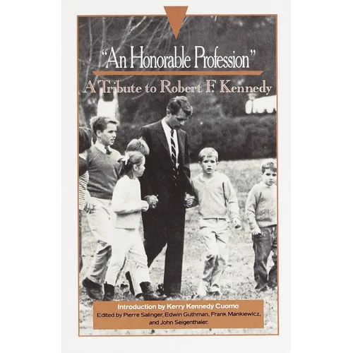 An Honorable Profession: A Tribute to Robert F. Kennedy - Paperback