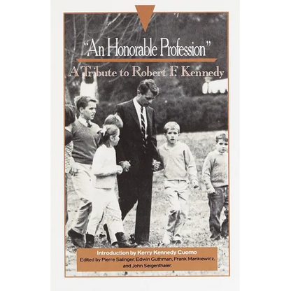 An Honorable Profession: A Tribute to Robert F. Kennedy - Paperback