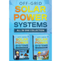 Off-Grid Solar Power Systems All In One Collection - Paperback