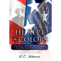He Kept the Colors: The True Story of the General, the Old Man and the Flag - Hardcover