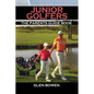 Junior Golfers: The Parents Guide Book - Paperback