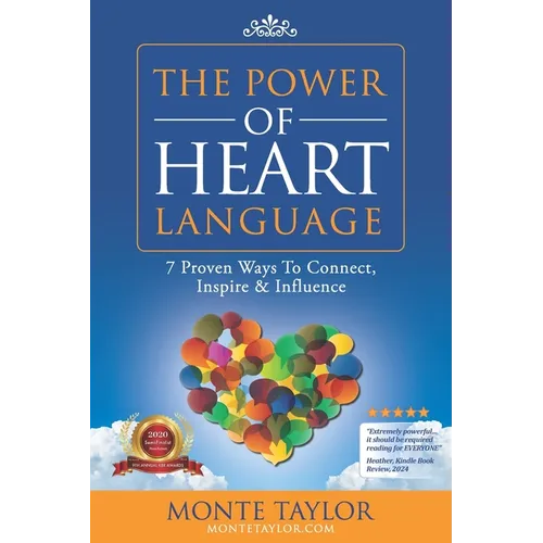 The Power of Heart Language: 7 Proven Ways To Connect, Inspire & Influence - Paperback