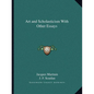 Art and Scholasticism With Other Essays - Paperback