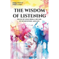 The Wisdom of Listening: Pieces of Gold From a Decade of interviewing and life - Paperback