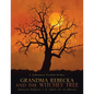 GRANDMA REBECKA and the WITCHES' TREE: (Abuelita Rebecka y el Arbol de las Brujas) - Paperback