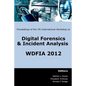 Proceedings of the Seventh International Workshop on Digital Forensics and Incident Analysis (WDFIA 2012) - Paperback