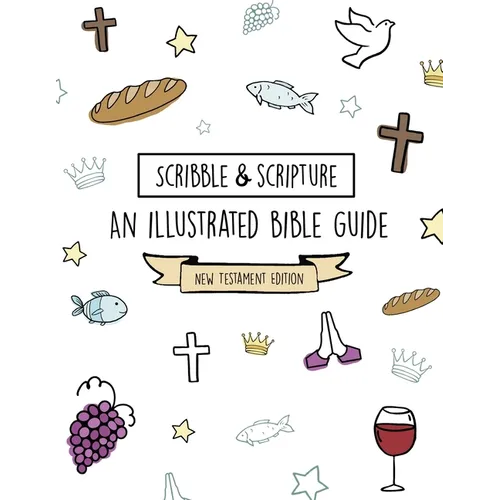 Scribble and Scripture: New Testament Made Simple - Paperback
