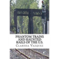 Phantom Trains and Haunted Rails of the U.S. - Paperback