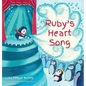 Ruby's Heart Song - Hardcover