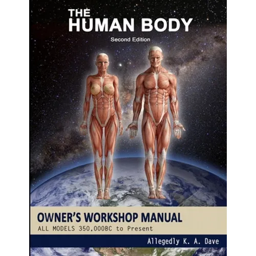 The Human Body Owners Workshop Manual - Paperback