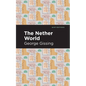 The Nether World - Hardcover