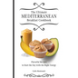 The Ultimate Mediterranean Breakfast Cookbook: Flavorful recipes To start the day with the right energy - Paperback