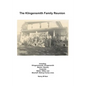 The Klingensmith Family Reunion: Including Klingenschmidt / Klingensmith Steinle / Stanley Carpenter Müller / Miller and Bischoff / Bishop Family Line - Paperback