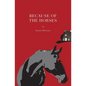 Because Of The Horses - Paperback