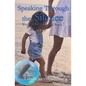 Speaking Through the Silence - Paperback