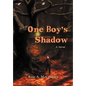 One Boy's Shadow - Hardcover