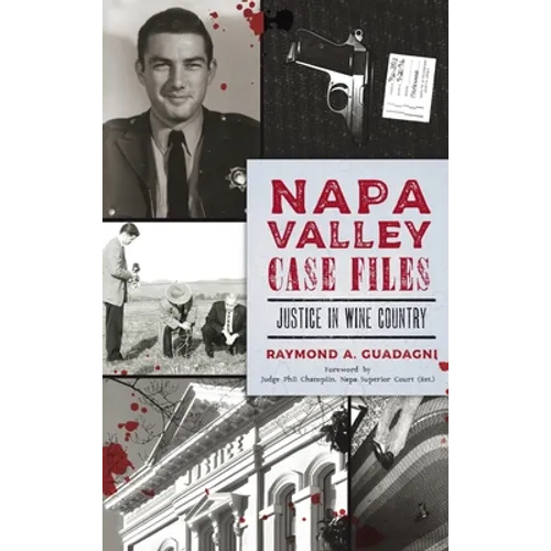 Napa Valley Case Files: Justice in Wine Country - Hardcover