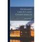 Highland Targets and Other Shields - Hardcover