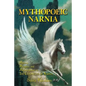 Mythopoeic Narnia: Memory, Metaphor, and Metamorphoses in The Chronicles of Narnia - Paperback