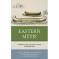 Eastern Métis: Chronicling and Reclaiming a Denied Past - Paperback