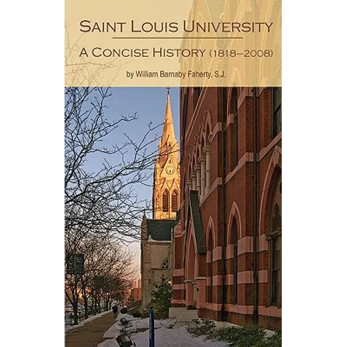 Saint Louis University: A Concise History - Paperback