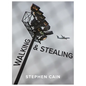Walking and Stealing - Paperback