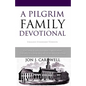 A Pilgrim Family Devotional: English Standard Version - Paperback