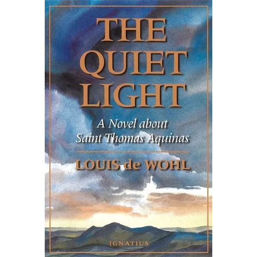 The Quiet Light: A Novel about St. Thomas Aquinas - Paperback