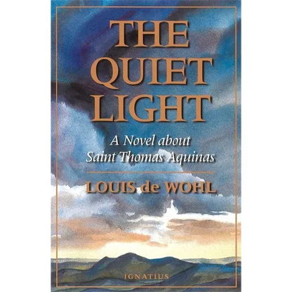 The Quiet Light: A Novel about St. Thomas Aquinas - Paperback