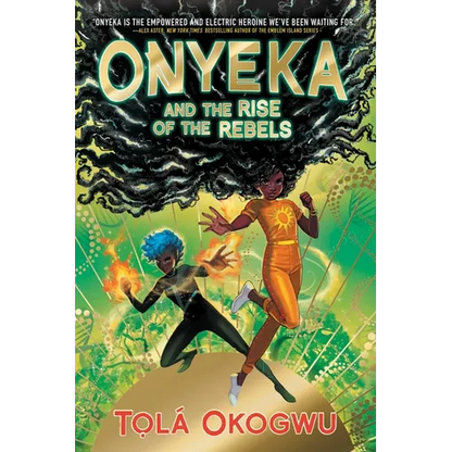 Onyeka and the Rise of the Rebels - Hardcover