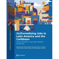 (In)Formalizing Jobs in Latin America and the Caribbean: Taxes, Benefits, and Labor Market Directives - Paperback