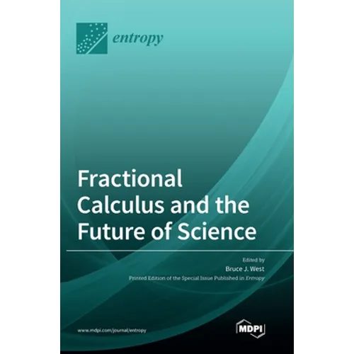 Fractional Calculus and the Future of Science - Hardcover