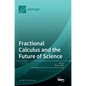 Fractional Calculus and the Future of Science - Hardcover