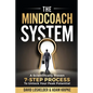 The MindCoach System: A Scientifically Proven 7-Step Process To Unlock Your Peak Potential - Paperback