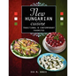 New Hungarian Cuisine. Traditional and Contemporary Favorites - Paperback