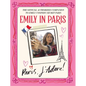 Emily in Paris: Paris, j'Adore!: The Official Authorized Companion to Emily's Secret Paris - Hardcover