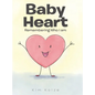 Baby Heart: Remembering Who I am - Hardcover