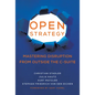 Open Strategy: Mastering Disruption from Outside the C-Suite - Paperback