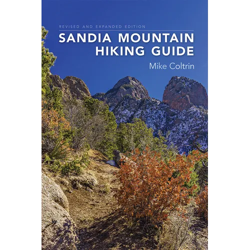 Sandia Mountain Hiking Guide, Revised and Expanded Edition - Spiral