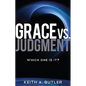 Grace vs. Judgment: Which One Is It? - Paperback