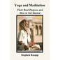 Yoga and Meditation: Their Real Purpose and How to Get Started - Paperback