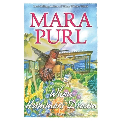 When Hummers Dream: Milford-Haven Novelette - Paperback