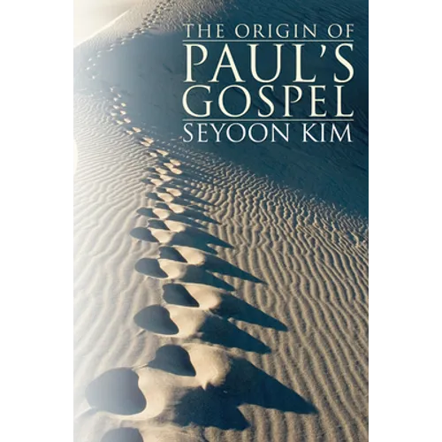 The Origin of Paul's Gospel - Paperback