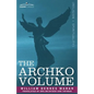 The Archko Volume Or, the Archeological Writings of the Sanhedrim & Talmuds of the Jews - Paperback
