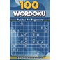 100 Wordoku Puzzles for Beginners: A Word Sudoku Puzzle Book - Letter Based Brain Teaser Puzzle Book for Puzzle lovers - Paperback