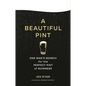 A Beautiful Pint: One Man's Search for the Perfect Pint of Guinness - Hardcover
