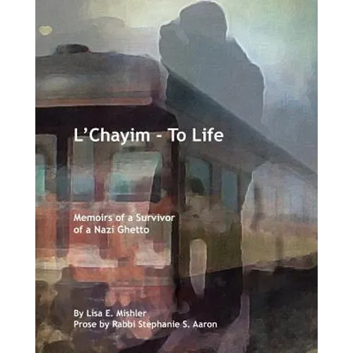 L'Chayim - To Life: Memoirs of a Survivor of a Nazi Ghetto - Paperback
