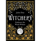 Witchery: Embrace the Witch Within - Paperback