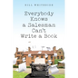 Everybody Knows a Salesman Can't Write a Book - Paperback