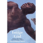 In the Image of God: Religion, Moral Values, and Our Heritage of Slavery - Hardcover